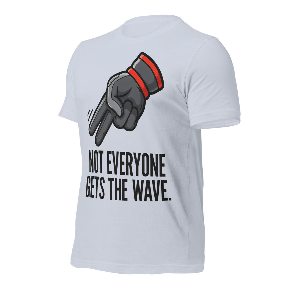 Not Everyone Gets The Wave biker wave motorcycle tee — Light Blue, front-right