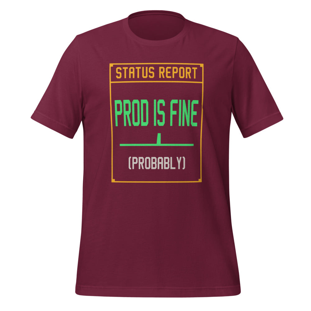 Prod Is Fine programmer tee — Maroon, front
