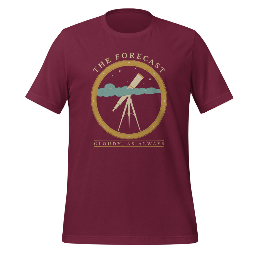 The Forecast Cloudy As Always funny astronomy tee — Maroon, front
