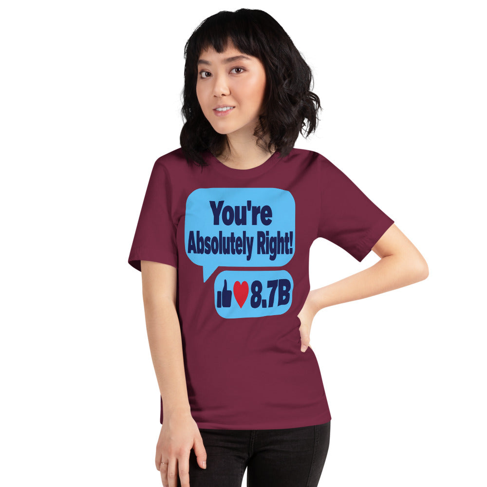 You're Absolutely Right AI unisex t-shirt — Maroon, on model