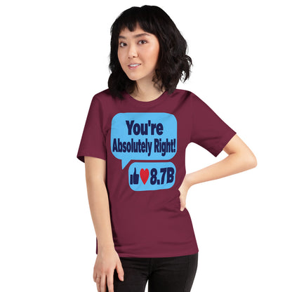 You're Absolutely Right AI unisex t-shirt — Maroon, on model