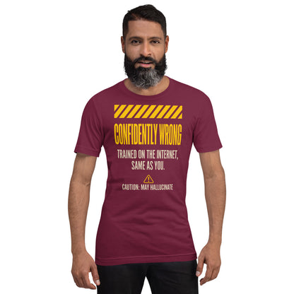Confidently Wrong AI hazard-label unisex t-shirt — Maroon, on model