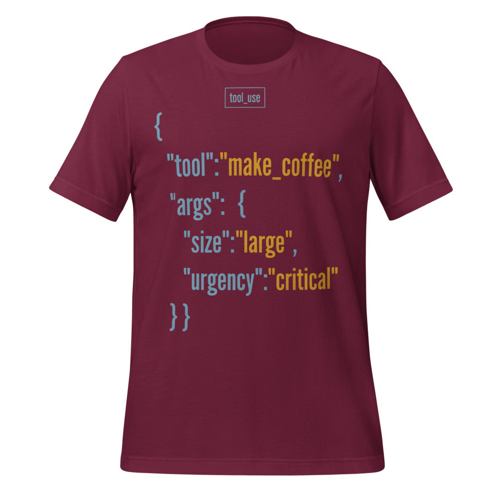 Tool Call Make Coffee AI engineer tee — Maroon, front