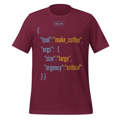 Tool Call Make Coffee AI engineer tee — Maroon, front