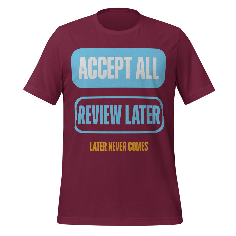 Accept All Review Later tee — Maroon, front