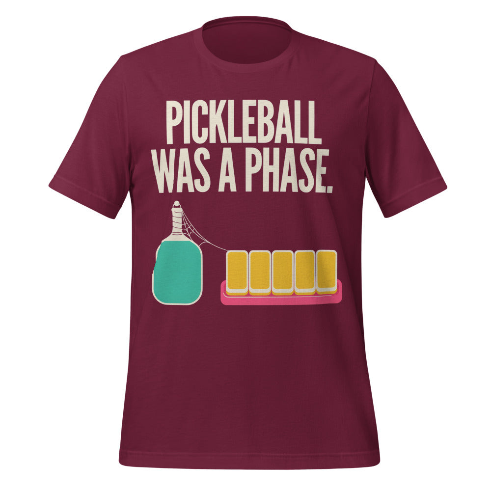 Pickleball Was A Phase funny mahjong tee — Maroon, front