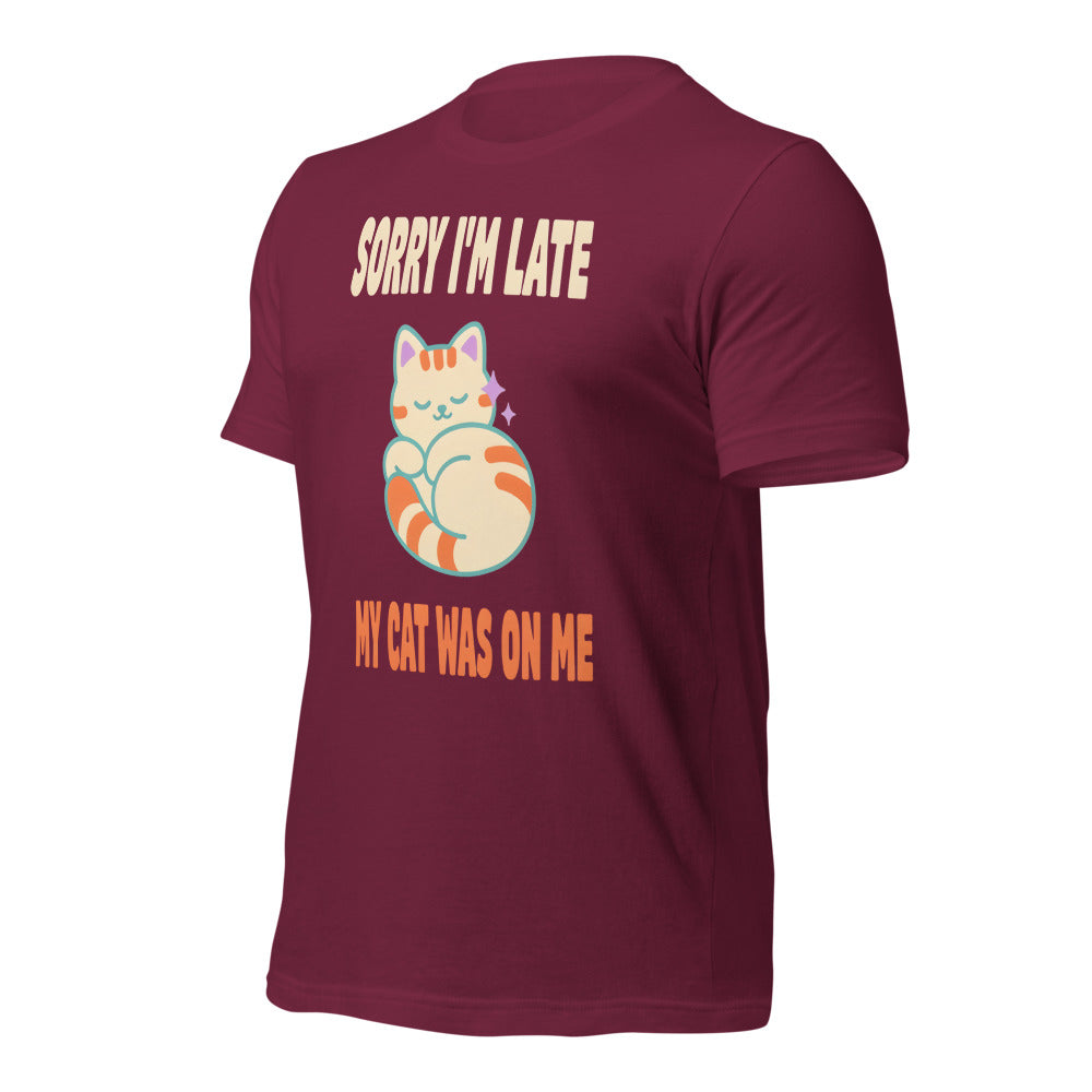 Sorry I'm Late My Cat Was On Me funny cat mom t-shirt — Maroon, front-right
