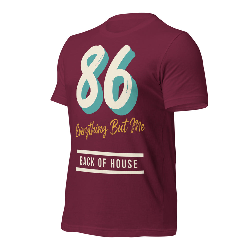 86 Everything But Me line cook back of house t-shirt — Maroon, front-right