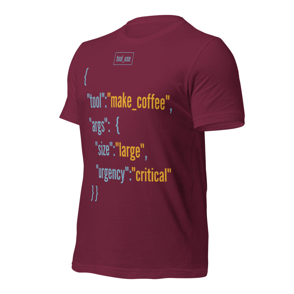 Tool Call Make Coffee AI engineer tee — Maroon, front-right