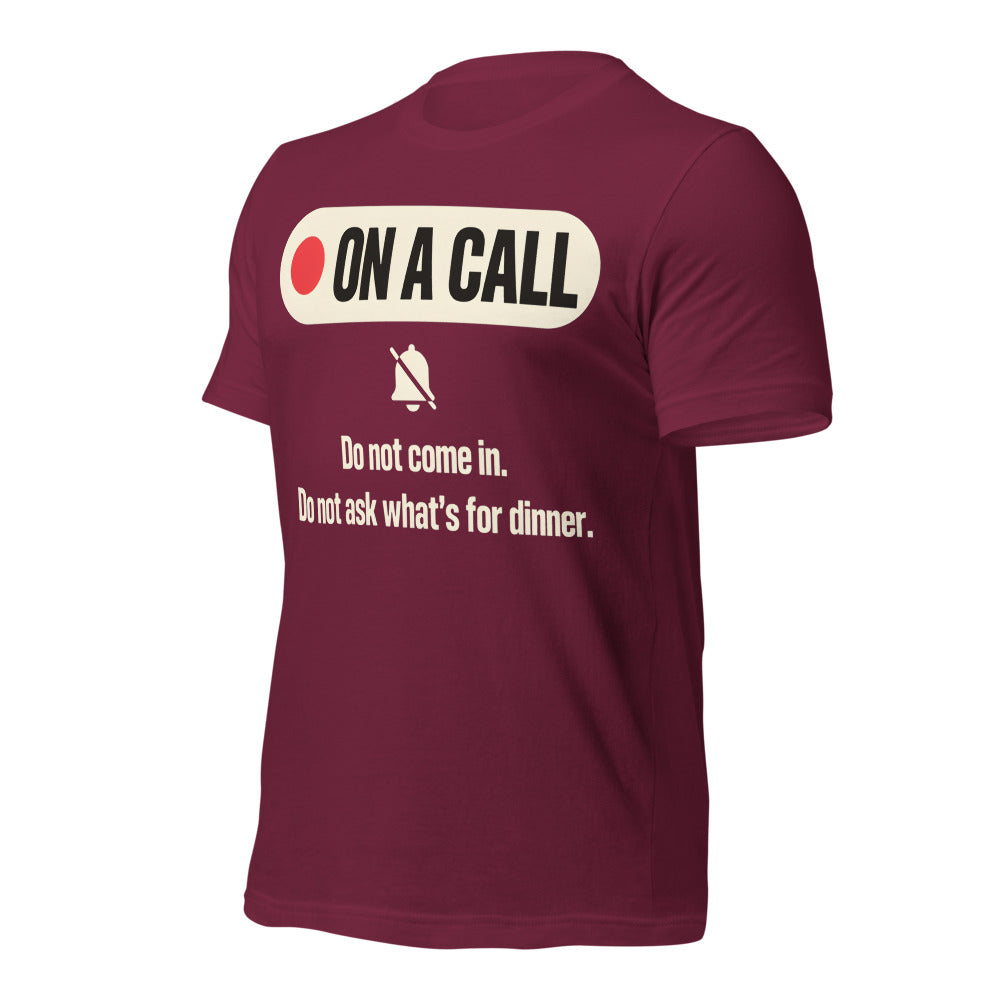 On A Call do not disturb status unisex t-shirt — Maroon, front-right