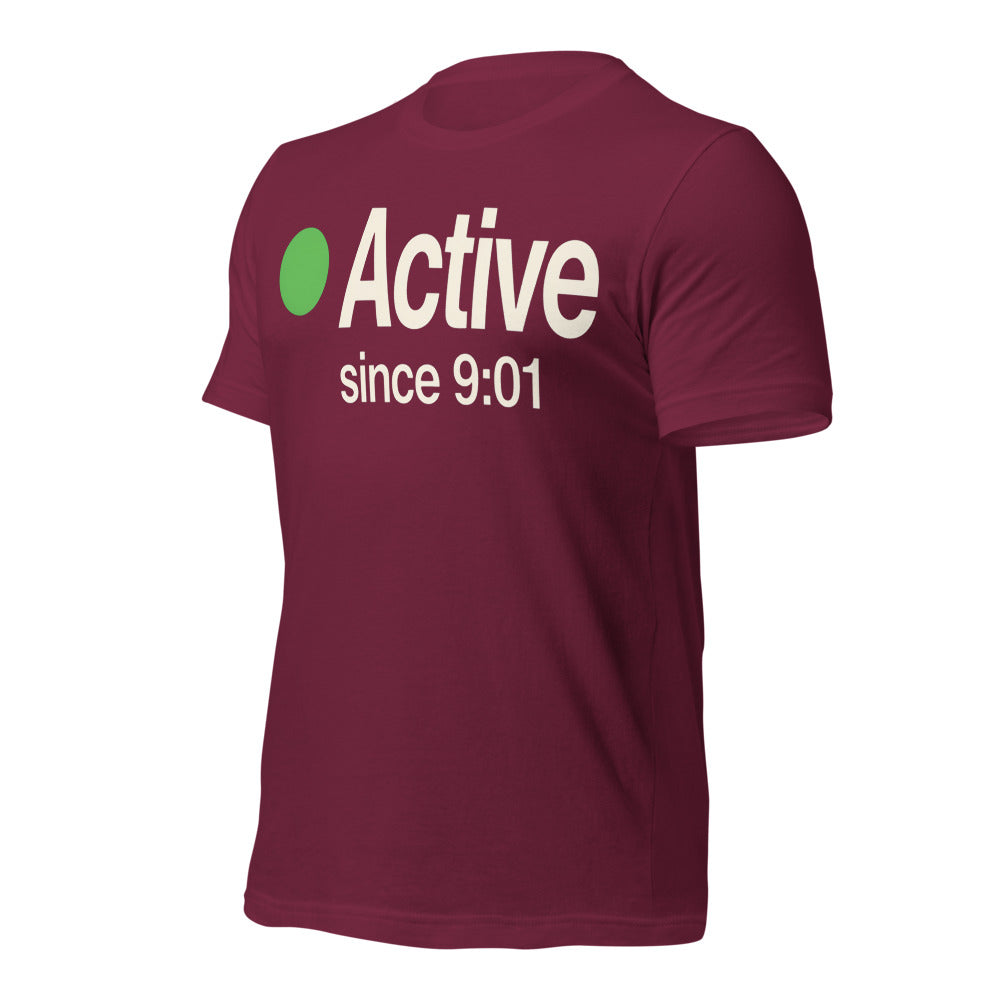 Active Since 9:01 presence status unisex t-shirt — Maroon, front-right