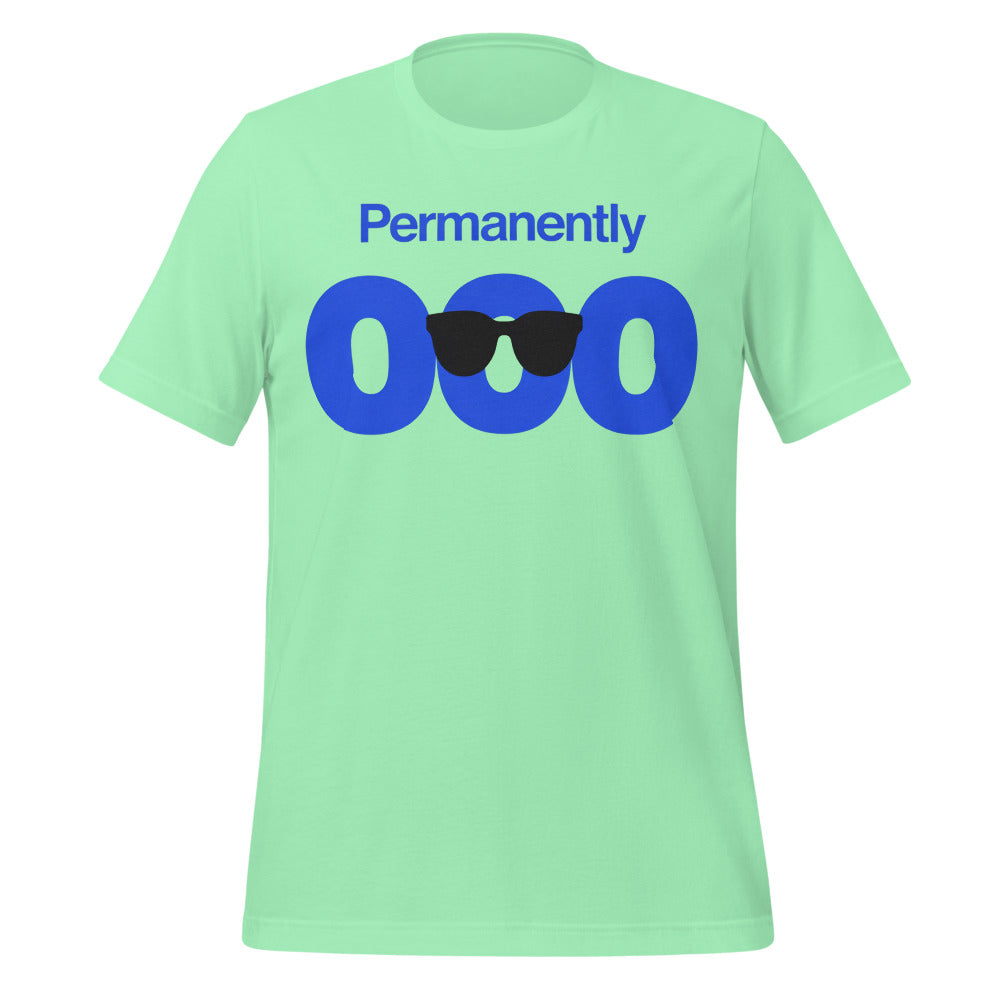 Permanently OOO out of office unisex t-shirt — Mint, front