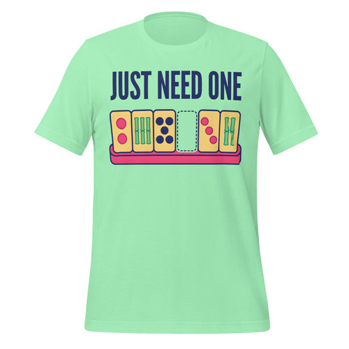 Just Need One Tee