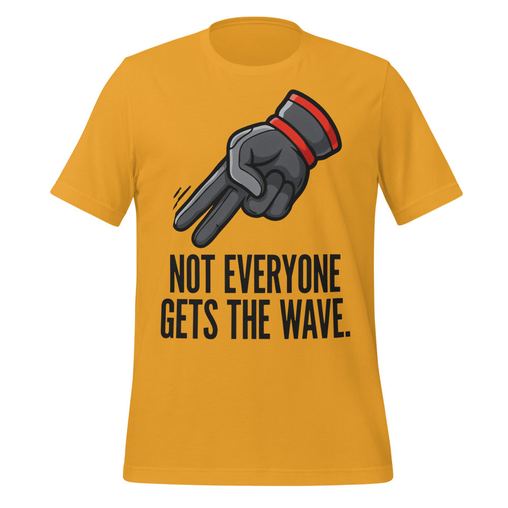 Not Everyone Gets The Wave biker wave motorcycle tee — Mustard, front
