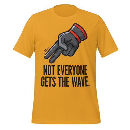 Not Everyone Gets The Wave biker wave motorcycle tee — Mustard, front
