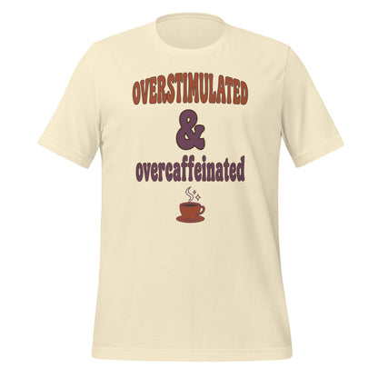 Overstimulated & Overcaffeinated soft retro coffee mental health tee — Natural, front