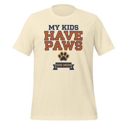 My Kids Have Paws funny dog mom tee — Natural, front
