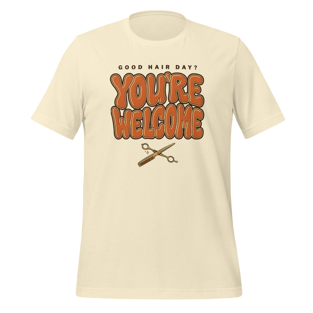 Funny hairstylist Good Hair Day You're Welcome tee — Natural, front
