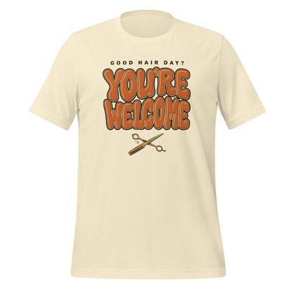 Funny hairstylist Good Hair Day You're Welcome tee — Natural, front