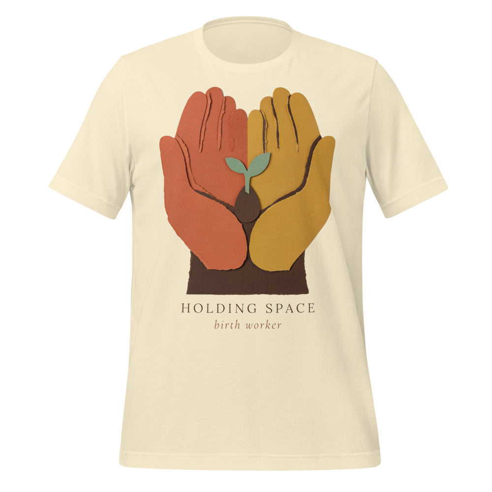 Holding Space birth worker doula t-shirt — Natural, front