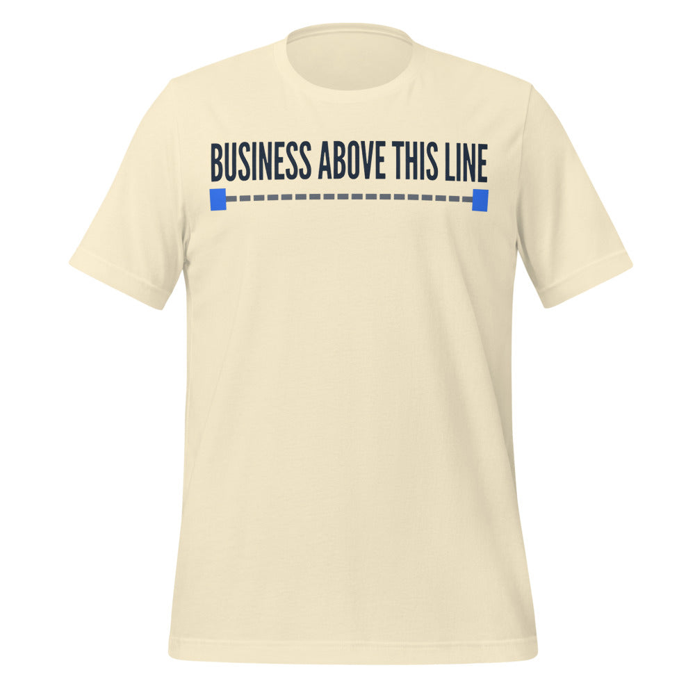 Business Above This Line unisex t-shirt — Natural, front
