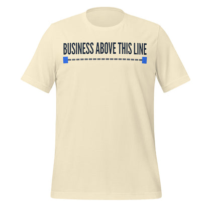 Business Above This Line unisex t-shirt — Natural, front