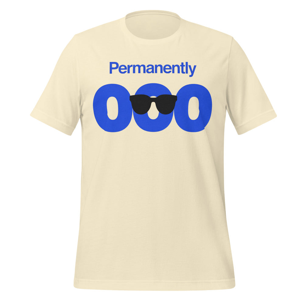 Permanently OOO out of office unisex t-shirt — Natural, front