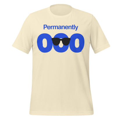 Permanently OOO out of office unisex t-shirt — Natural, front