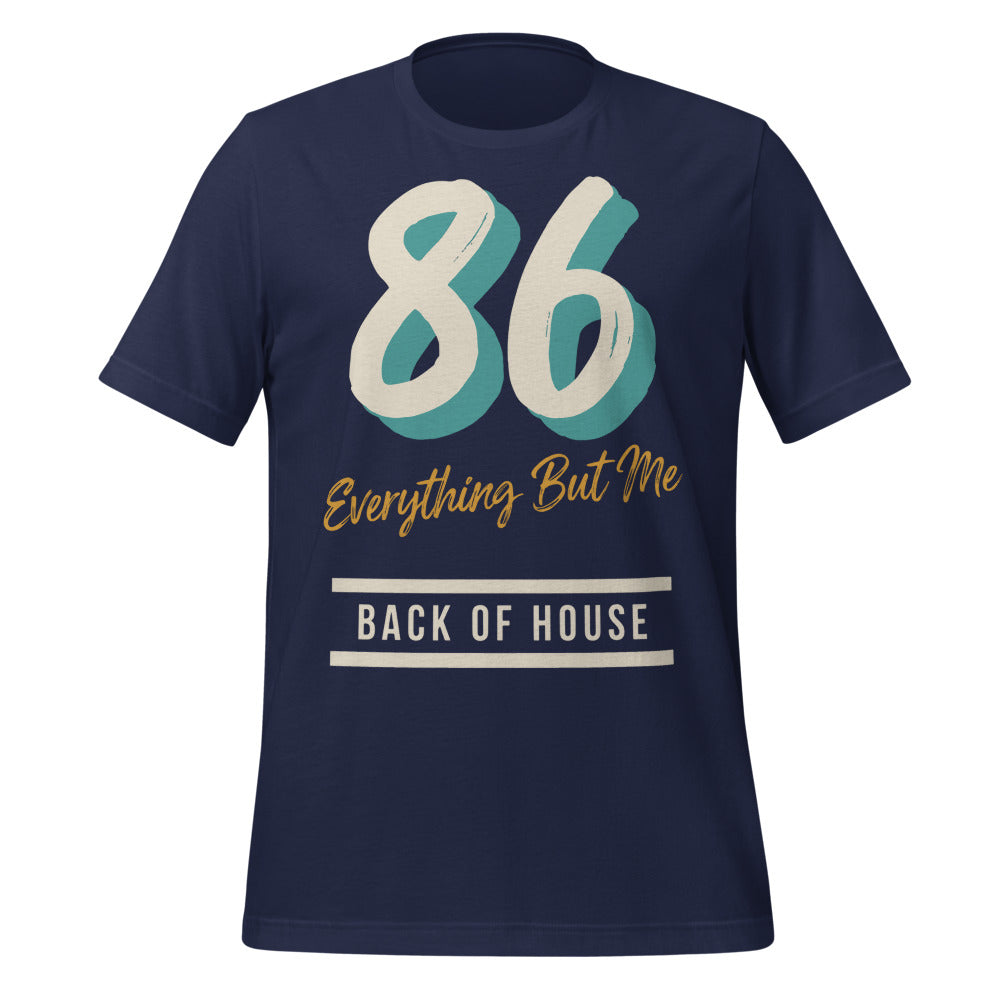 86 Everything But Me line cook back of house t-shirt — Navy, front