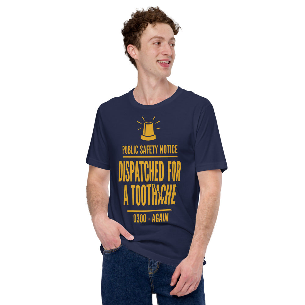 Dispatched For a Toothache funny EMS paramedic t-shirt — Navy, on model