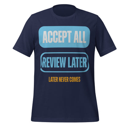 Accept All Review Later tee — Navy, front