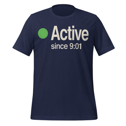 Active Since 9:01 presence status unisex t-shirt — Navy, front