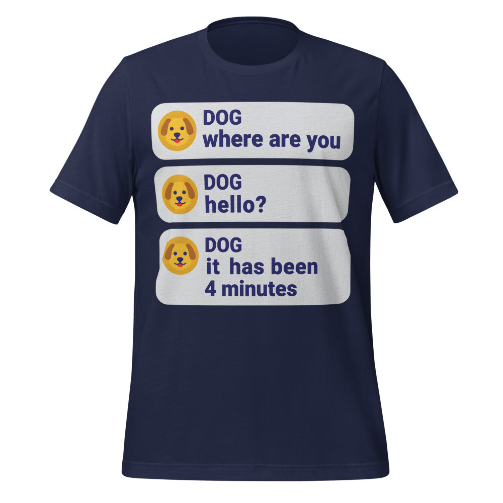 It Has Been 4 Minutes funny dog dad tee — Navy, front