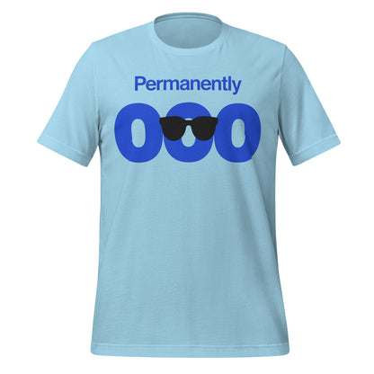 Permanently OOO out of office unisex t-shirt — Ocean Blue, front
