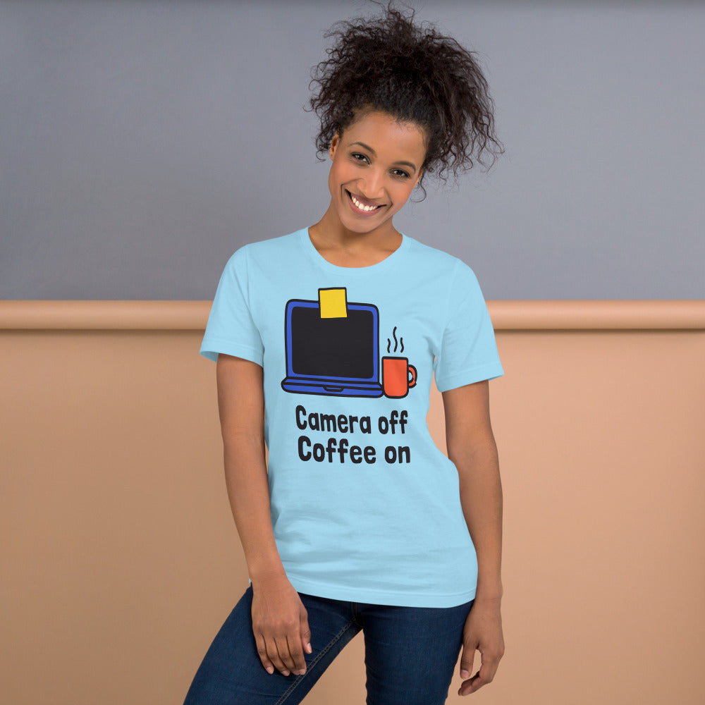 Camera Off Coffee On funny work from home unisex t-shirt — Ocean Blue, on model