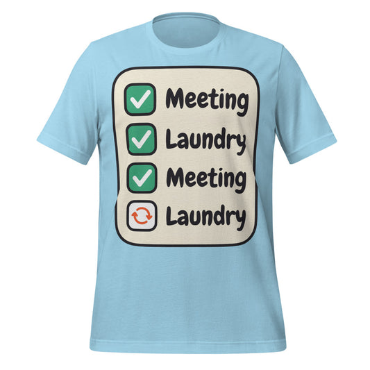 Meeting Laundry funny work from home unisex t-shirt — Ocean Blue, front