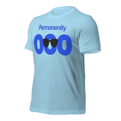 Permanently OOO out of office unisex t-shirt — Ocean Blue, front-right