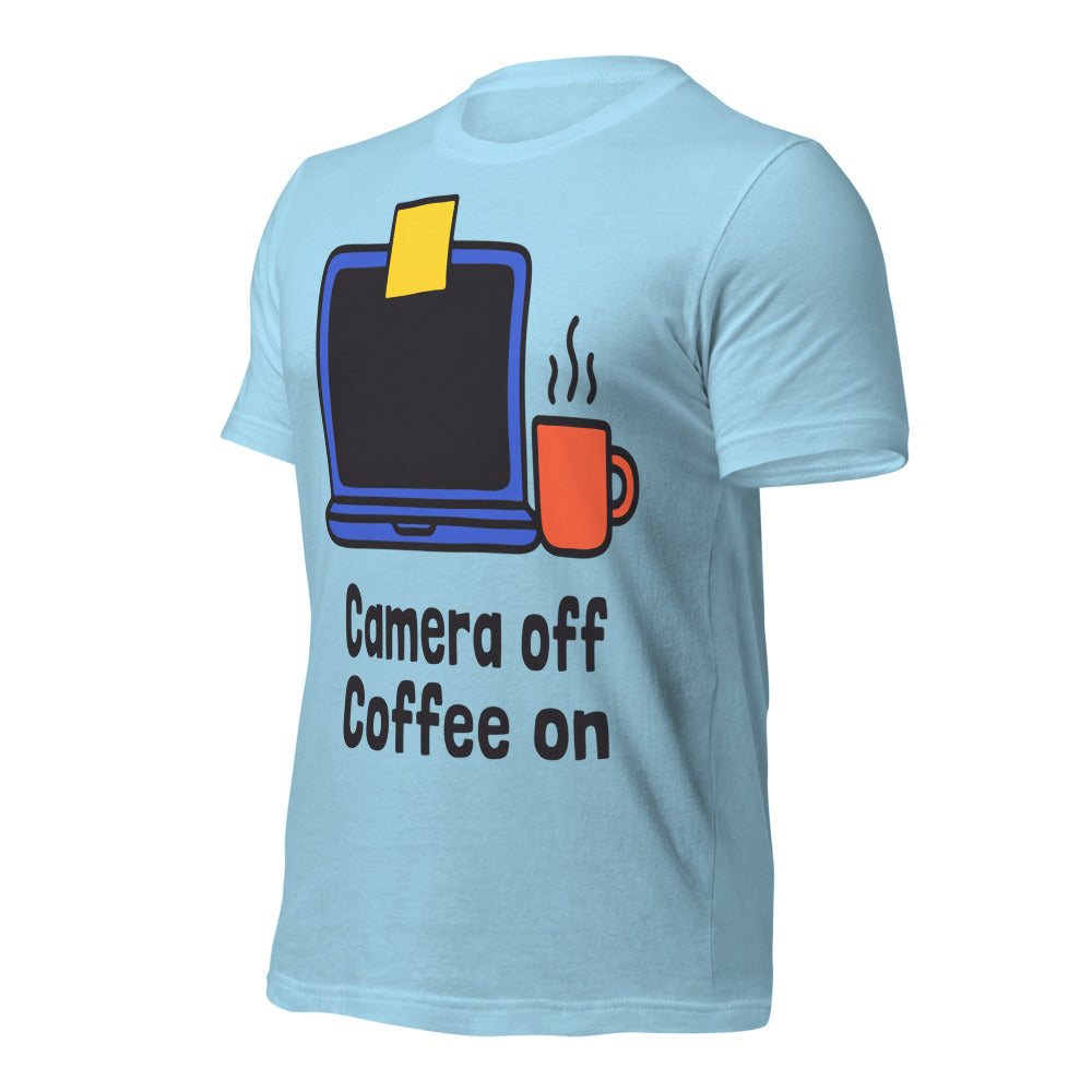 Camera Off Coffee On funny work from home unisex t-shirt — Ocean Blue, front-right