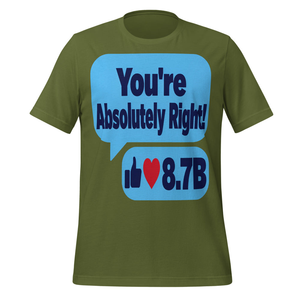 You're Absolutely Right AI unisex t-shirt — Olive, front
