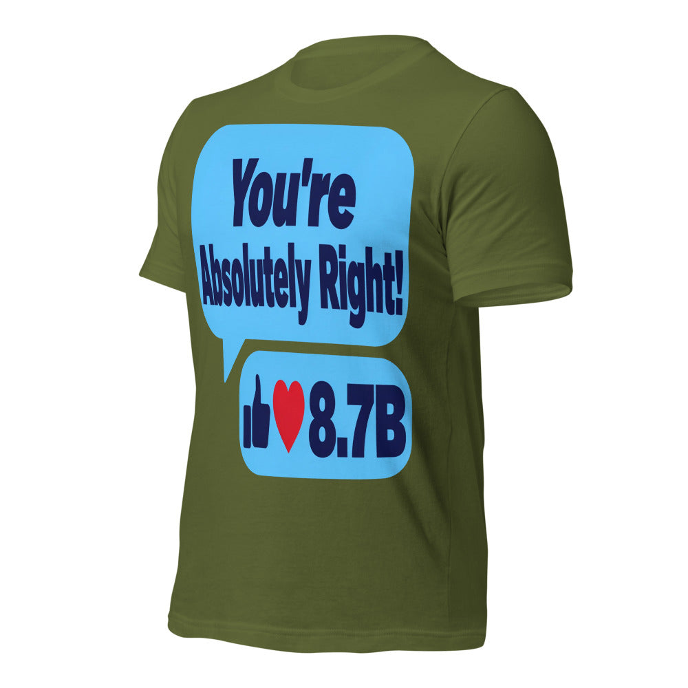You're Absolutely Right AI unisex t-shirt — Olive, front-right
