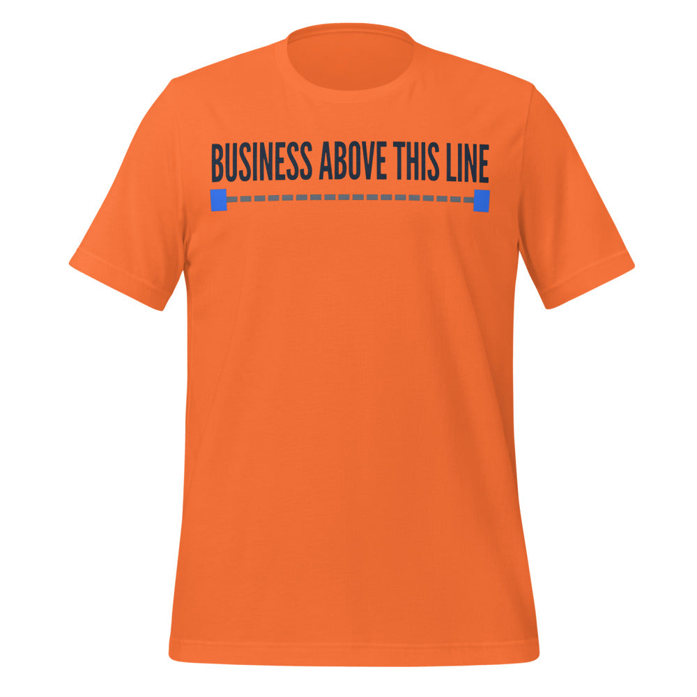Business Above This Line unisex t-shirt — Orange, front