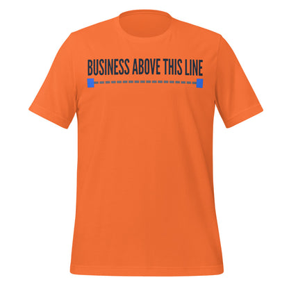 Business Above This Line unisex t-shirt — Orange, front