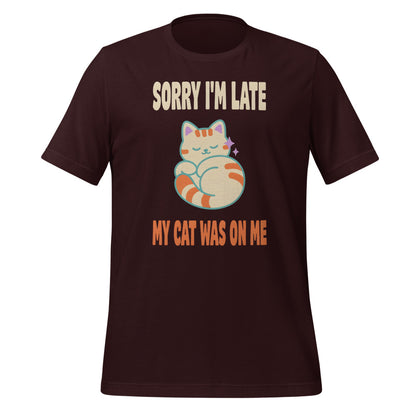 Sorry I'm Late My Cat Was On Me funny cat mom t-shirt — Oxblood Black, front