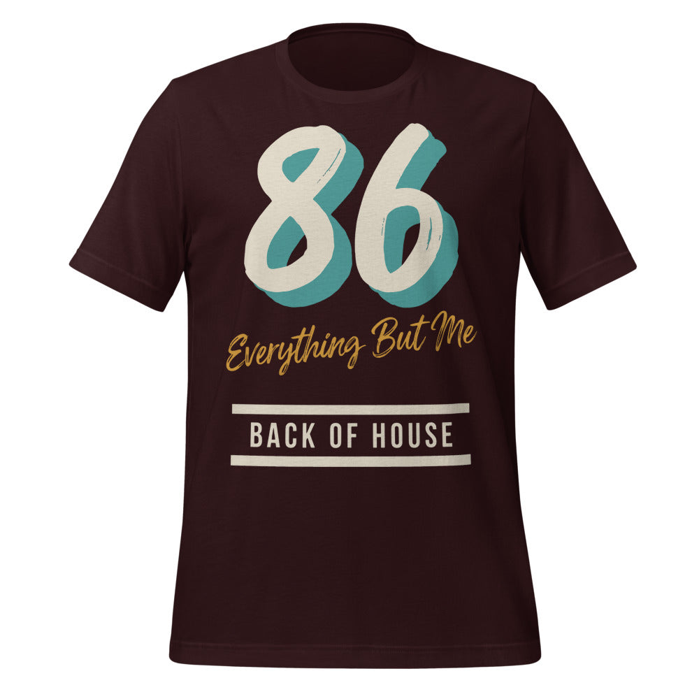 86 Everything But Me line cook back of house t-shirt — Oxblood Black, front