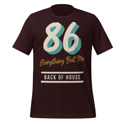 86 Everything But Me line cook back of house t-shirt — Oxblood Black, front