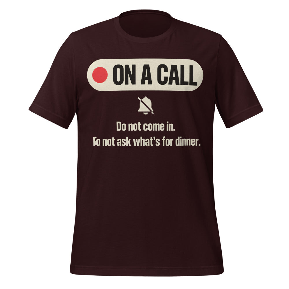 On A Call do not disturb status unisex t-shirt — Oxblood Black, front