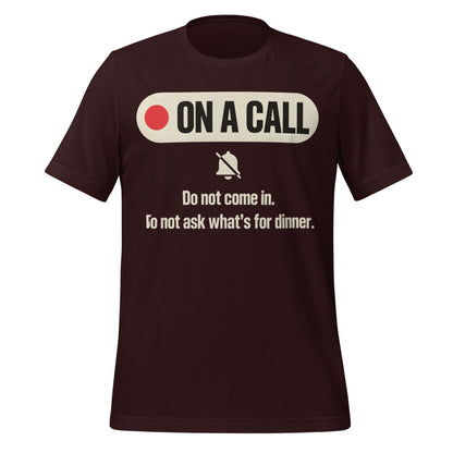On A Call do not disturb status unisex t-shirt — Oxblood Black, front