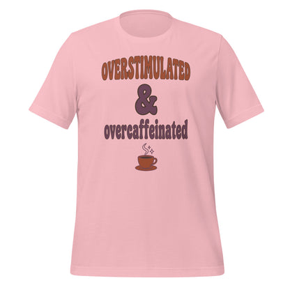 Overstimulated & Overcaffeinated soft retro coffee mental health tee — Pink, front