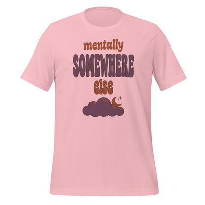 Mentally Somewhere Else soft retro daydream mental health tee — Pink, front