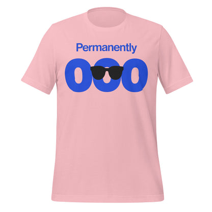 Permanently OOO out of office unisex t-shirt — Pink, front